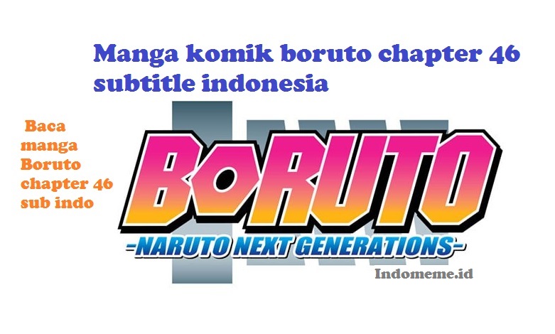 Baca Manga Komik Boruto Chapter 46 Subtitle Indonesia - Indonesia Meme